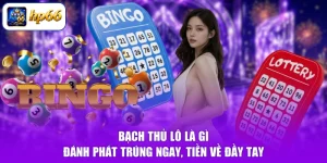 Bạch Thủ Lô Là Gì - Đánh Phát Trúng Ngay, Tiền Về Đầy Tay