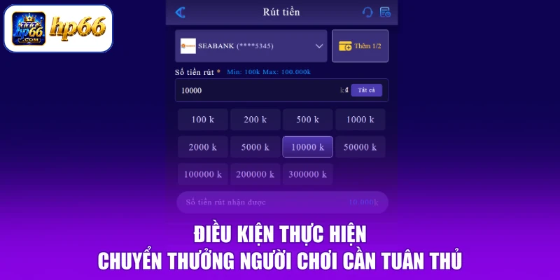 Điều kiện thực hiện chuyển thưởng người chơi cần tuân thủ