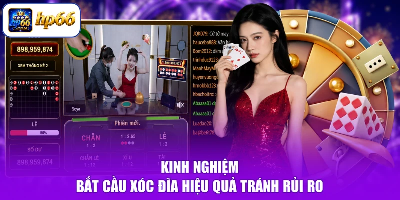 Kinh nghiệm bắt cầu xóc đĩa hiệu quả tránh rủi ro