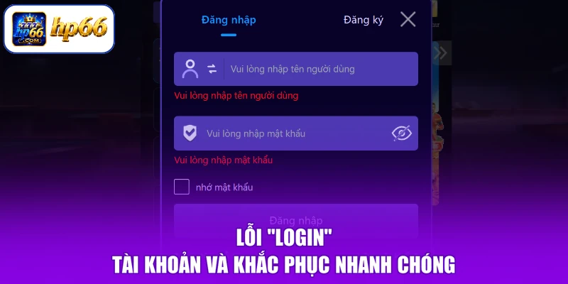 Đăng Nhập HP66 4 Lỗi “Login” tài khoản và khắc phục nhanh chóng