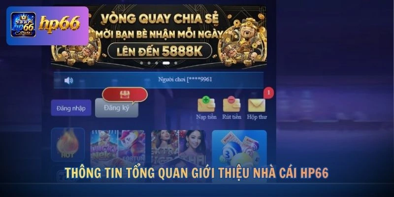 HP66 16 Thông tin tổng quan giới thiệu nhà cái HP66